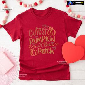 Cutest Pumpkin In The Patch Thanksgiving T-Shirt