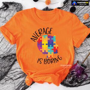 Average Is Boring Autism Awareness T-Shirt - Kids Tee