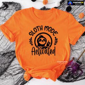 Sloth Mode Activated T-Shirt - Women's Tee