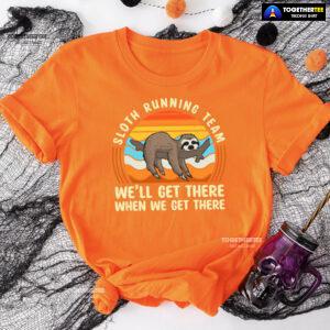 Sloth Running Team We’ll Get There When We Get There T-Shirt - Vintage Tee