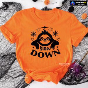 Slow Down Sloth T-Shirt