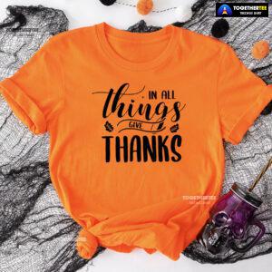 In All Things Give Thanks Fall Season T-Shirt