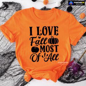 I Love Fall Most Of All T-Shirt