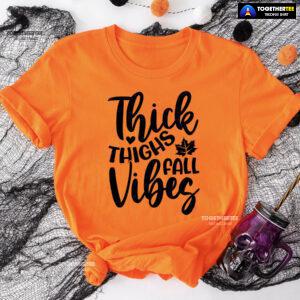 Thick Thighs Fall Vibes T-Shirt