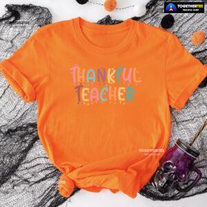 Thankful Teacher Happy Thanksgiving T-Shirt