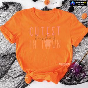 Cutest Turkey In Town T-Shirt