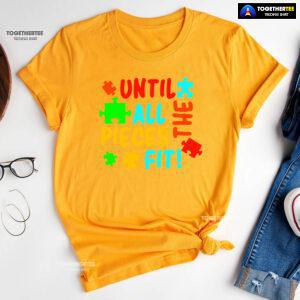 Until All The Pieces Fit Autism Awareness T-Shirt