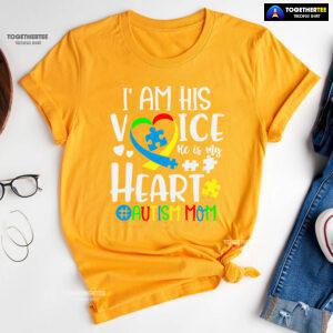I Am His Voice He Is My Heart #Autism Mom T-Shirt