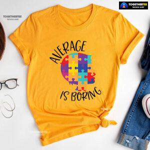 Average Is Boring Autism Awareness T-Shirt - Kids Tee