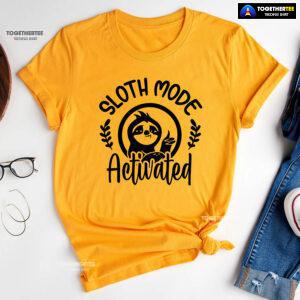 Sloth Mode Activated T-Shirt - Women's Tee