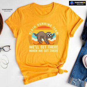 Sloth Running Team We’ll Get There When We Get There T-Shirt - Vintage Tee