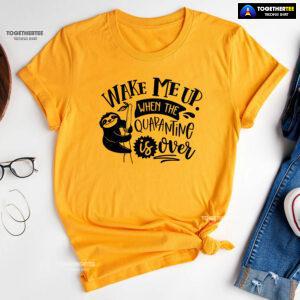 Wake Me Up When Quarantine Is Over Sloth T-Shirt