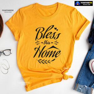 Bless This Home Thanksgiving T-Shirt