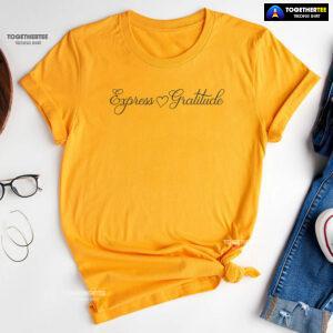 Express Gratitude Happy Thanksgiving T-Shirt