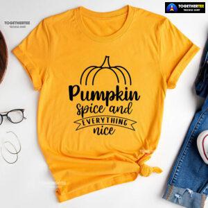 Pumpkin Spice And Everything Nice Thanksgiving T-Shirt