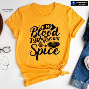 My Blood Type Pumpkin Spice T-Shirt