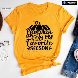 Pumpkin Spice Is My Favorite Season T-Shirt