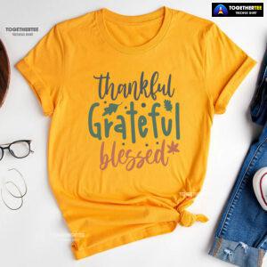 Thankful Grateful Blessed T-Shirt