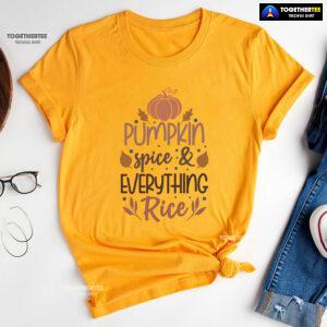 Pumpkin Spice & Every Thing Rice T-Shirt