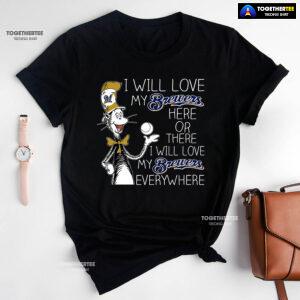 Dr Seuss I Will Love My Brewers Here Or There T-Shirt