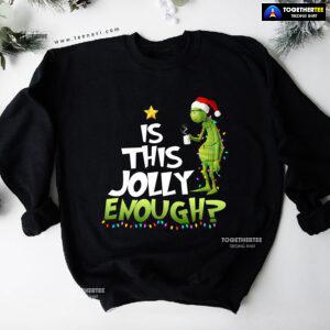 Is This Jolly Enough? Santa Grinch X'mas Tree Christmas Sweatshirt