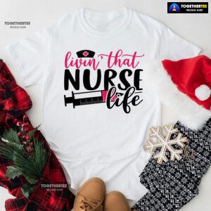 Livin' That Nurse Life Syringe T-Shirt