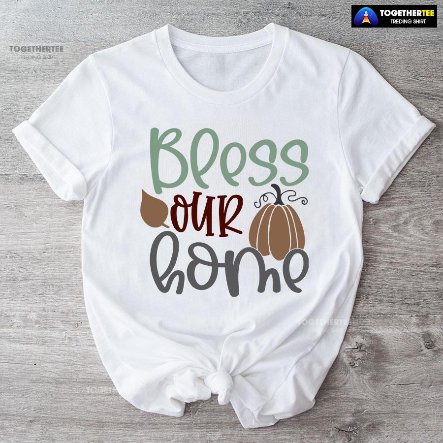 Bless Our Home Thanksgiving T-Shirt