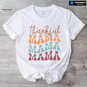 Thankful Mama Mama Mama T-Shirt