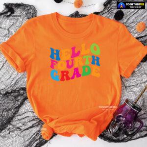 Hello Fourth Grade 4th Grade Student Teacher Back To School T-Shirt
