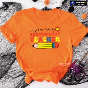 You Are Spectacular Teacher Smiling Flower Pencil Back To School T-Shirt