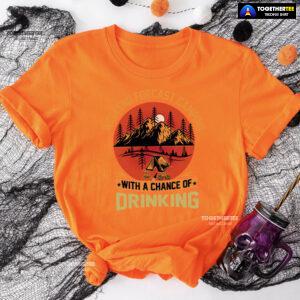 Weekend Forecast Camping With A Chance Of Drinking T-Shirt