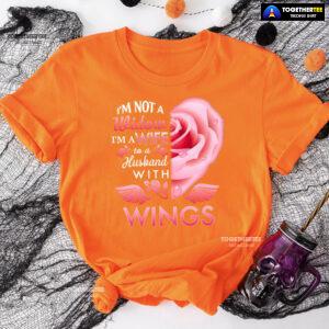 I'm Not A Widow I'm A Wife To A Husband With Wings T-Shirt