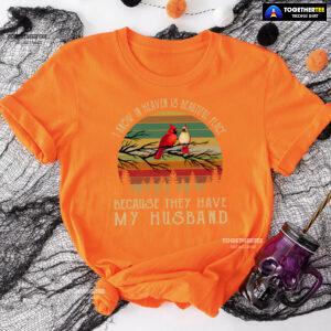 I Know In Heaven Is Beautiful Place Because They Have My Husband Vintage T-Shirt