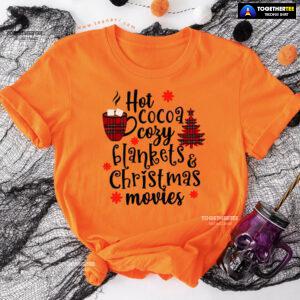 Hot Cocoa Cozy Blankets & Christmas Movies T-Shirt