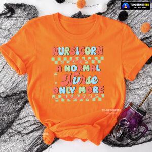 Nursicorn Like A Normal Nurse Only More Awesome T-Shirt