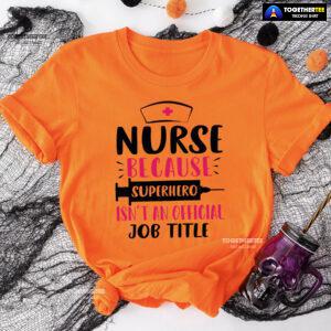 Nurse Because Superhero Isn't An Official Job Title Syringe T-Shirt