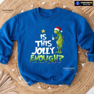 Is This Jolly Enough? Santa Grinch X'mas Tree Christmas Sweatshirt