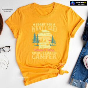 Sorry For What I Said While I Was Trying To Park The Camper Vintage T-Shirt
