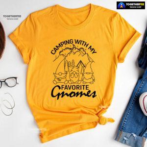 Camping With My Favorite Gnomes T-Shirt