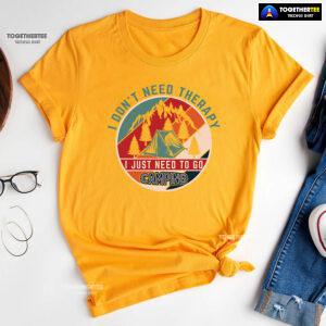 I Don't Need Therapy I Just Need To Go Camping Vintage T-Shirt