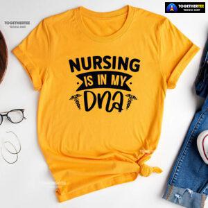 Nursing Is In My DNA T-Shirt