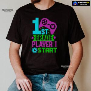 1st Grade Player 1 Start Game Console Student Back To School T-Shirt