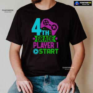 4th Grade Player 1 Start Game Console Student Back To School T-Shirt