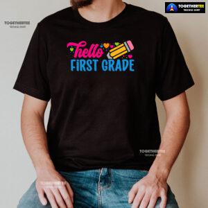 Hello First Grade 1st Grade Student Pencil Colorful Hearts Back To School T-Shirt