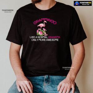 Grammingo Like A Normal Grandma Only More Awesome T-Shirt