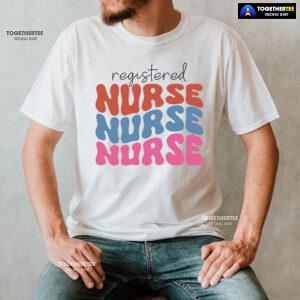 Registered Nurse Nurse Nurse T-Shirt