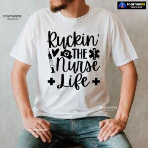 Ruckin' The Nurse Life T-Shirt