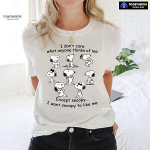 I Don't Care What Anyone Thinks Of Me Except Snoopy I Want Snoopy To Like Me T-Shirt