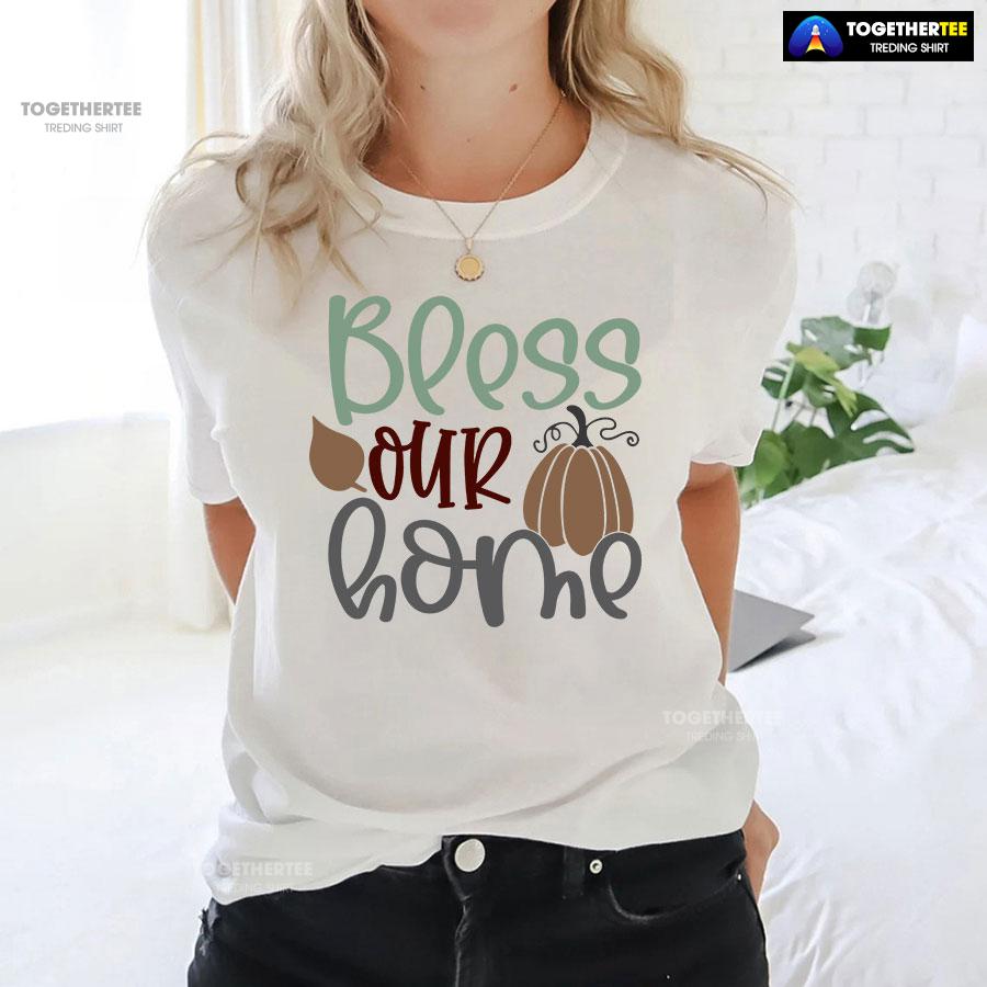 2-white-women-tgvg231007pm14 Bless Our Home Thanksgiving T-Shirt