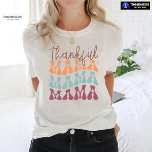 Thankful Mama Mama Mama T-Shirt